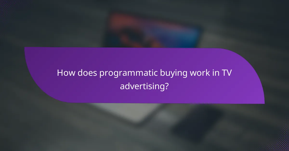 How does programmatic buying work in TV advertising?