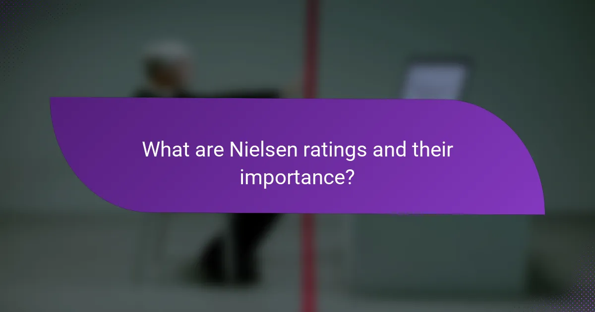 What are Nielsen ratings and their importance?